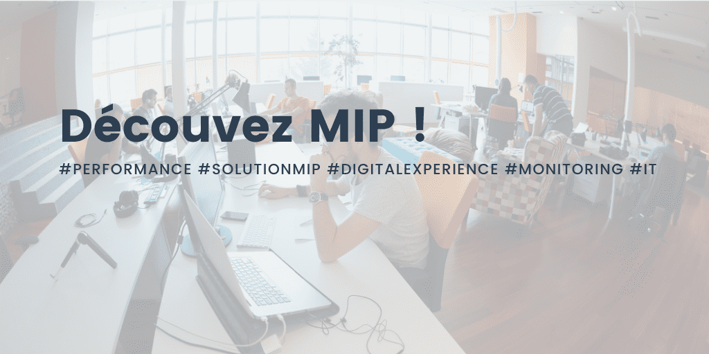 Découvrez MIP !